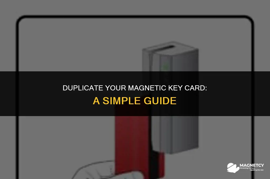 how to make a copy of a magnetic key card
