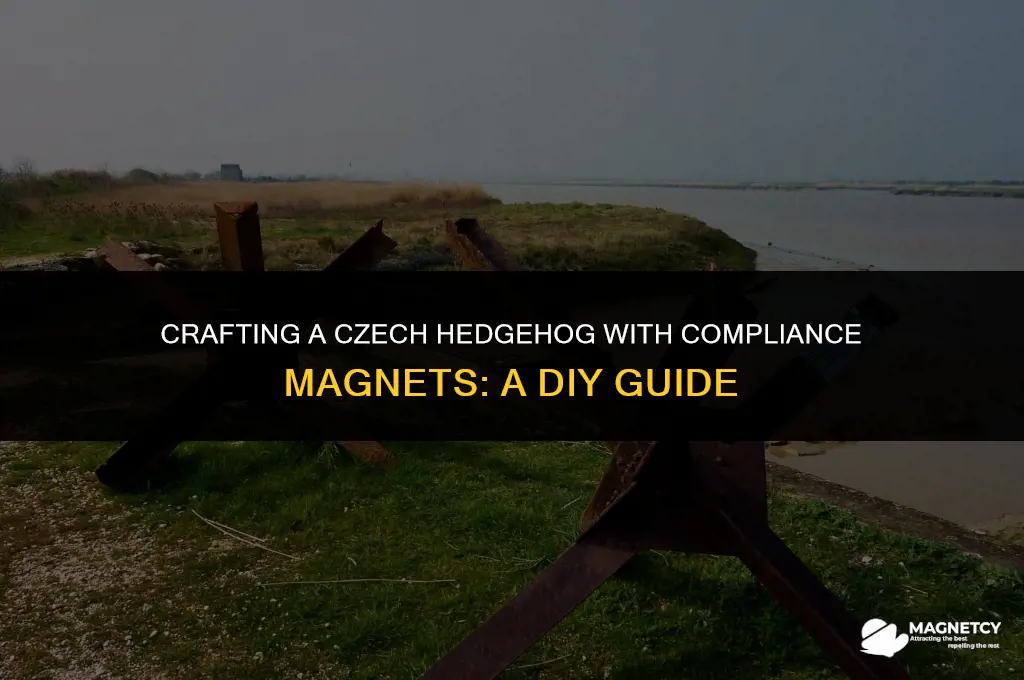 how to make a czech hedgehog with compliance magnets
