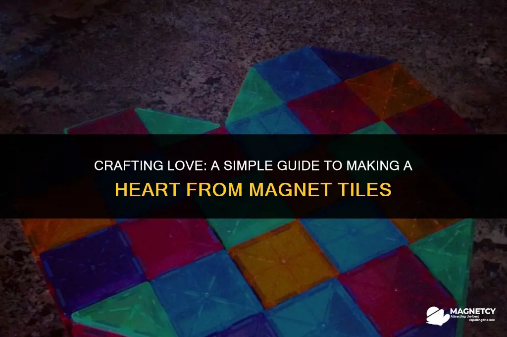 how to make a heart out of magnet tiles