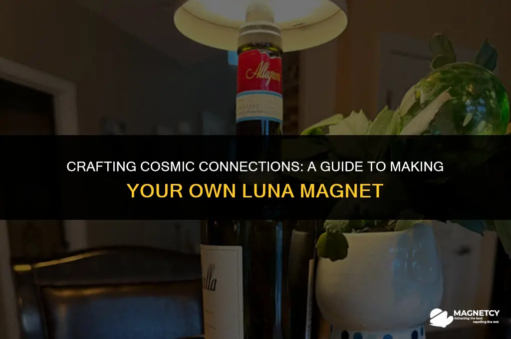 how to make a luna magnet