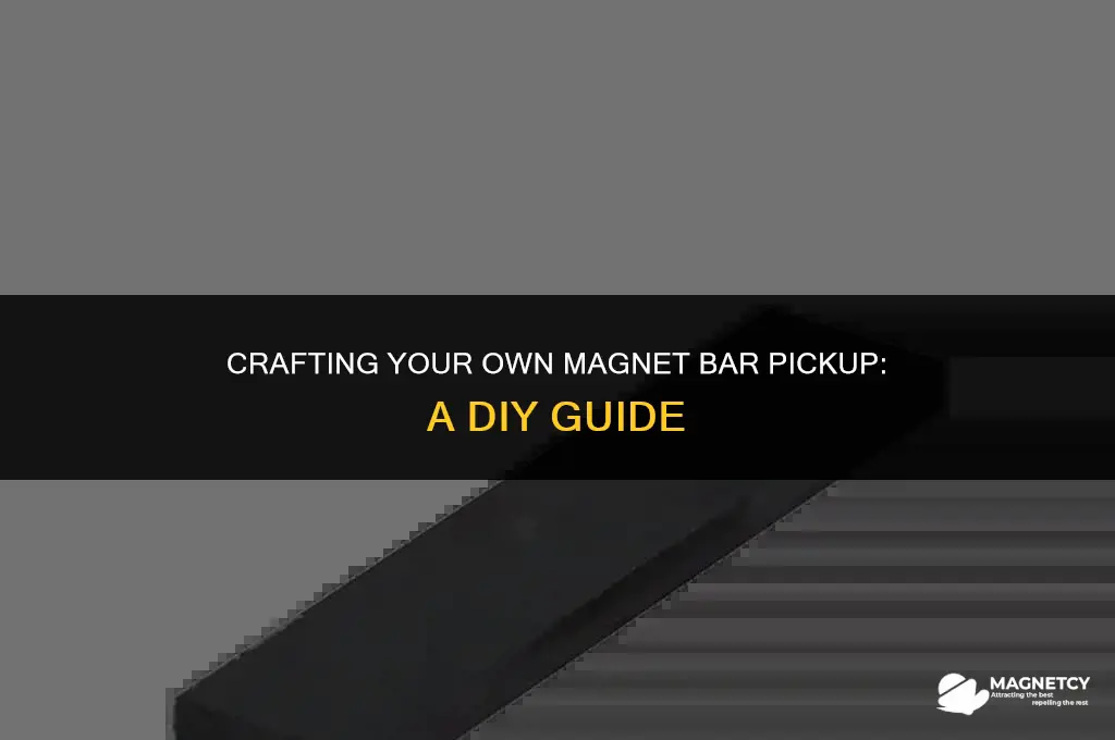 how to make a magnet bar pickup