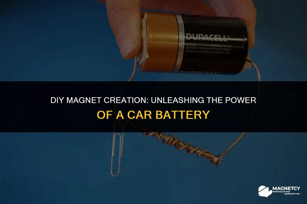 how to make a magnet with a car battery