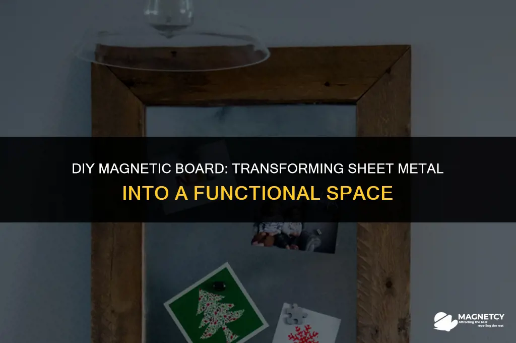 how to make a magnetic board out of sheet metal