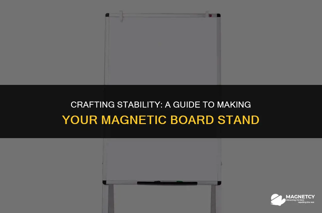 how to make a magnetic board stand