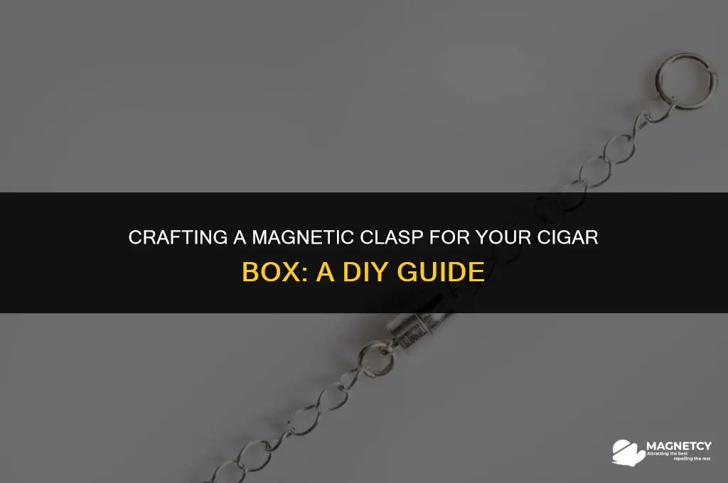 how to make a magnetic clasp on a cigar box