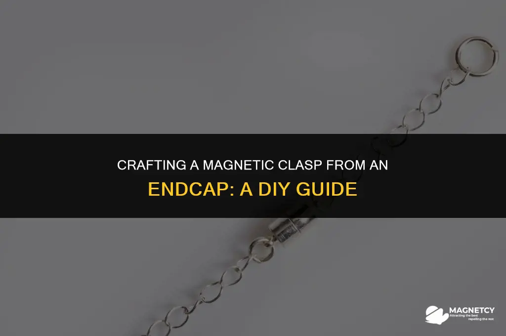 how to make a magnetic clasp out of an endcap
