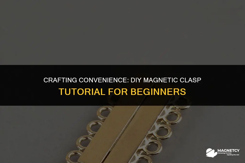 how to make a magnetic clasp