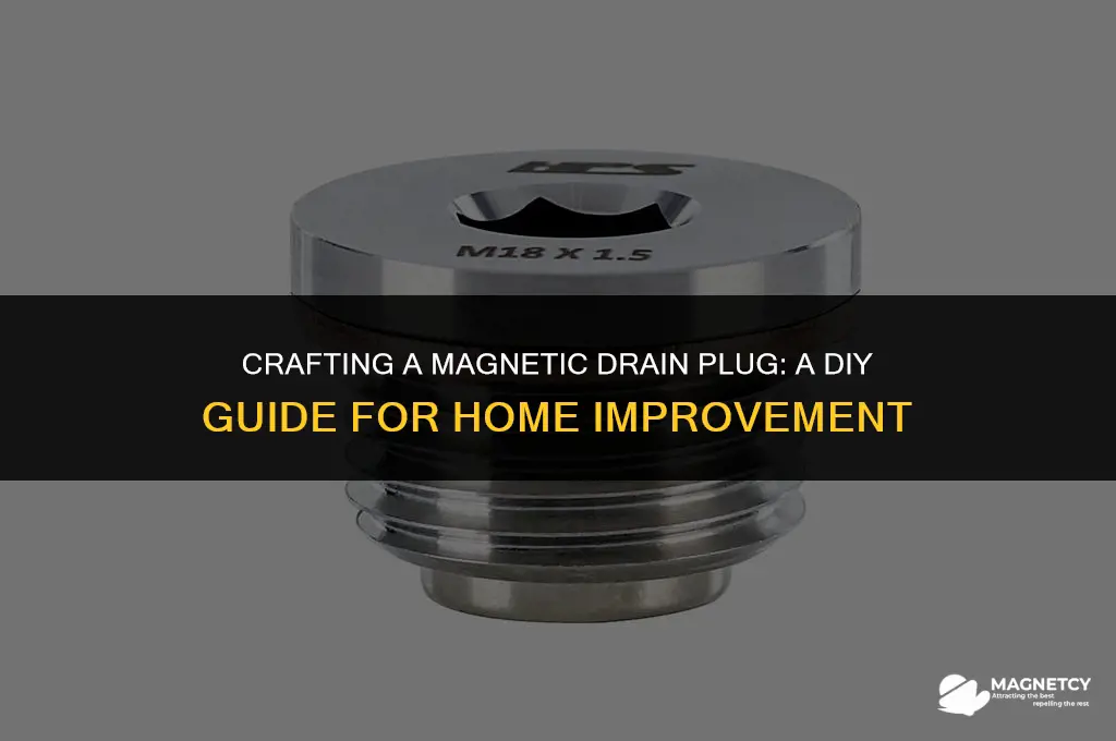 how to make a magnetic drain plug