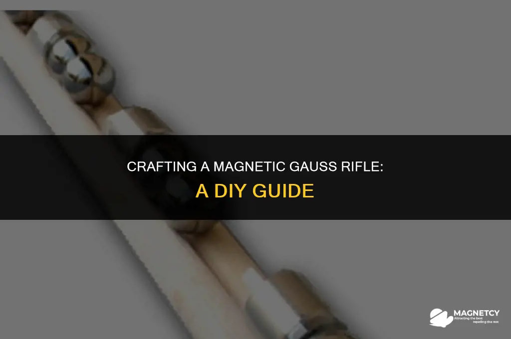 how to make a magnetic gauss rifle
