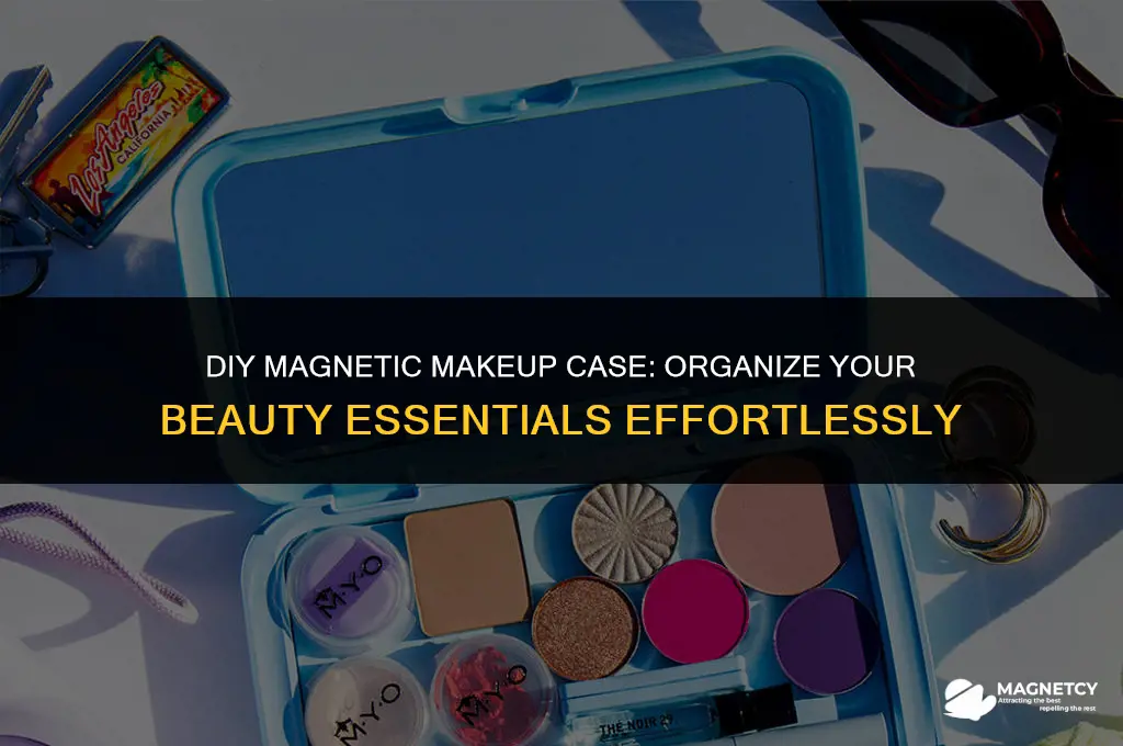 how to make a magnetic makeup case