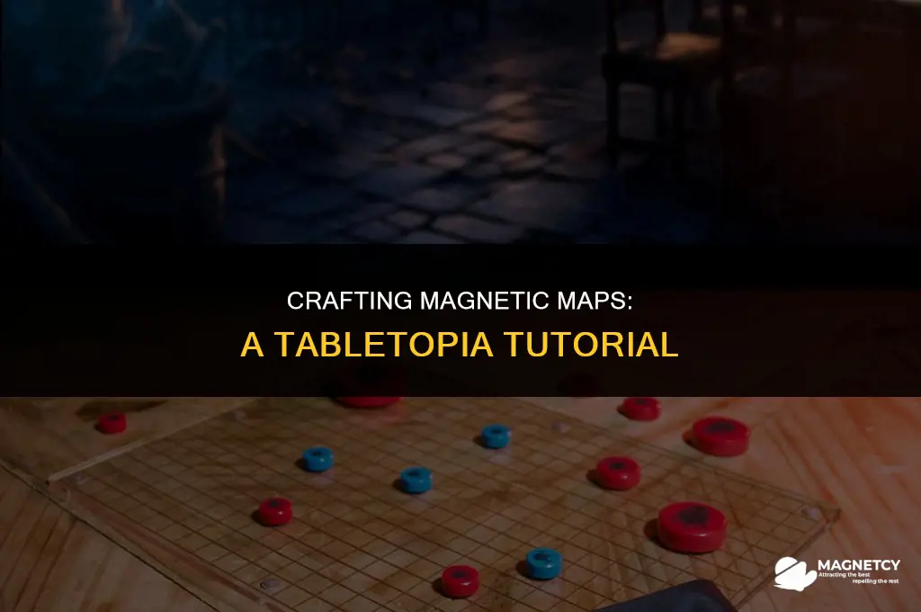 how to make a magnetic map in tabletopia