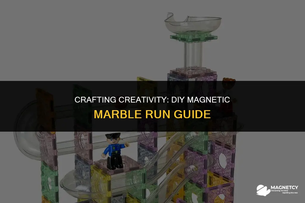how to make a magnetic marble run