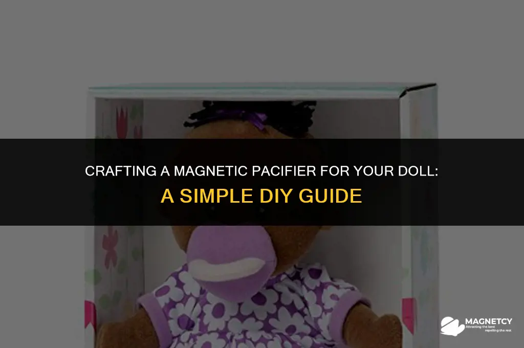 how to make a magnetic pacifier for a doll