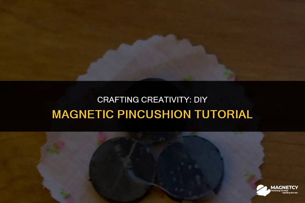 how to make a magnetic pincushion