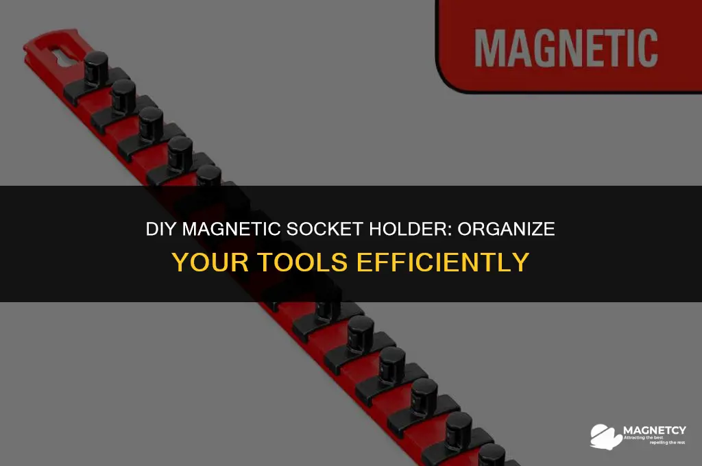 how to make a magnetic socket holder
