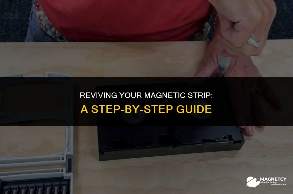 how to make a magnetic strip work again