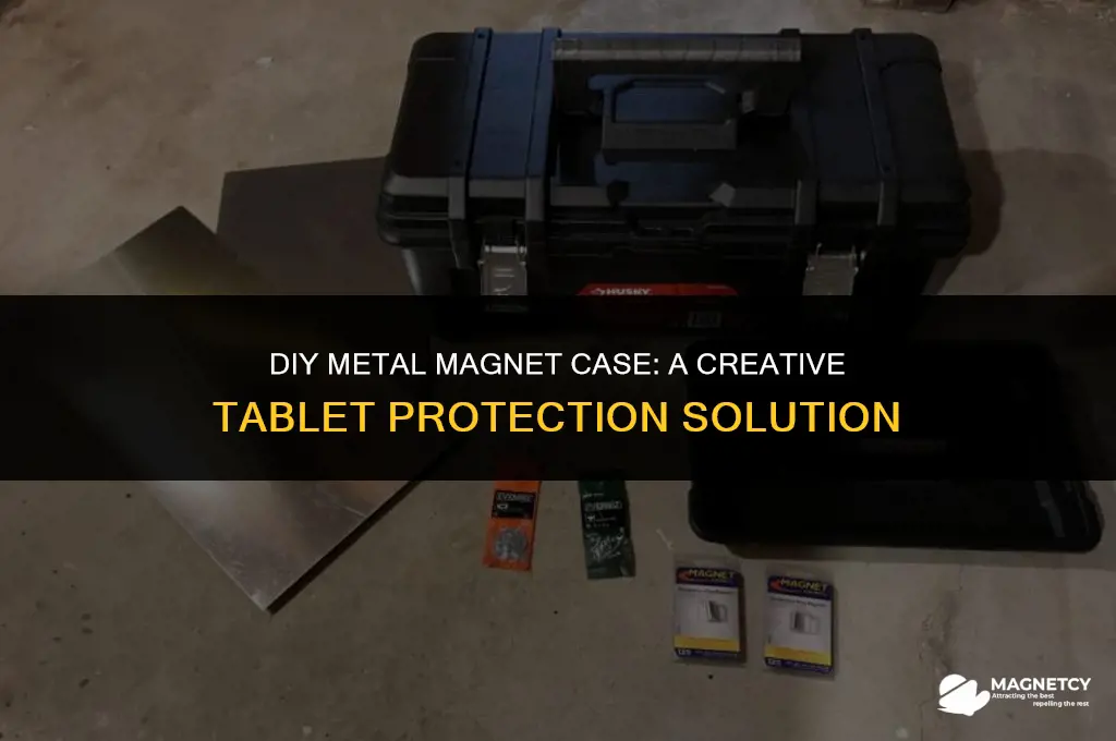 how to make a metal magnet case for a tablet