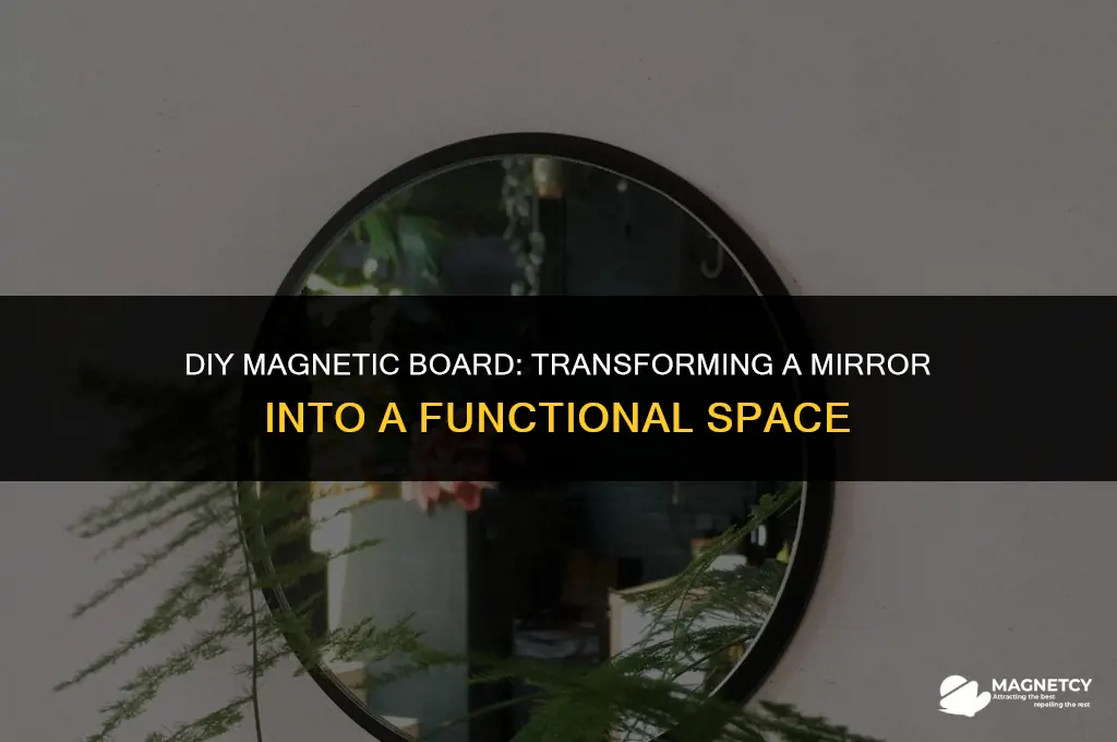 how to make a mirror magnetic board