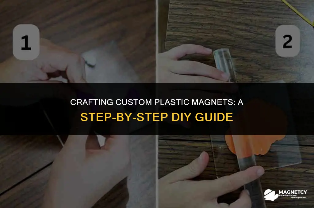 how to make a plastic magnet