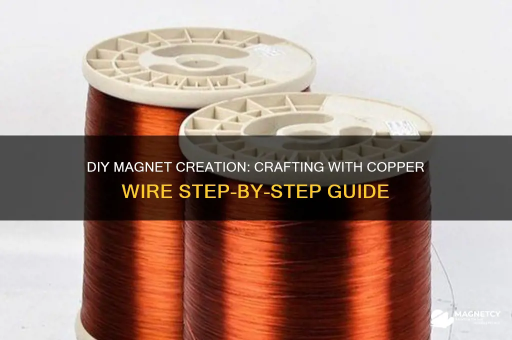 how to make magnet using copper wire