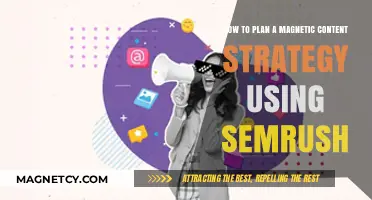 Mastering Magnetic Content: A SEMrush-Powered Strategy Guide