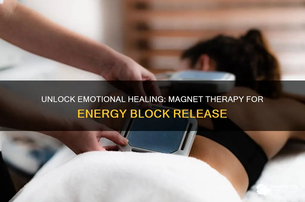 how to release emotional energy blocks using magnets