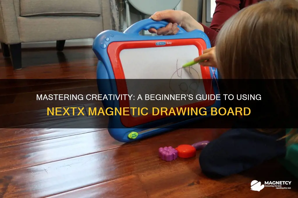 how to start using nextx magnetic drawing board