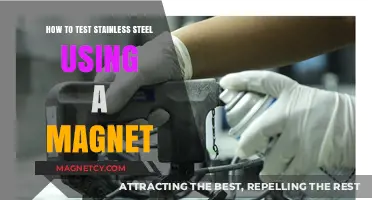 Testing Stainless Steel with Magnets: A Simple and Effective Method