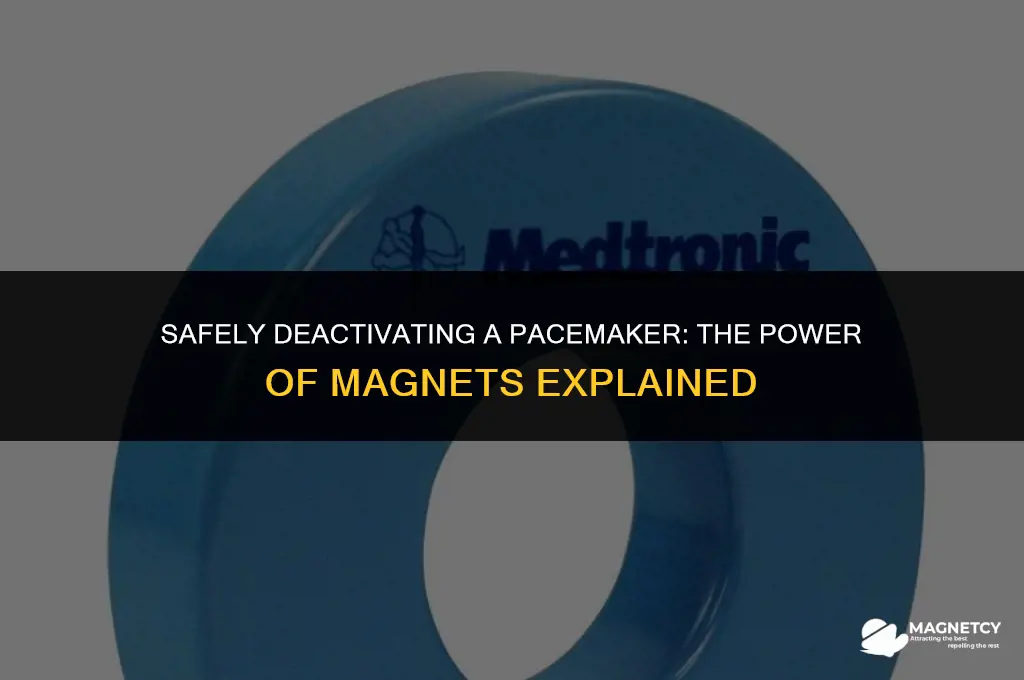 how to turn off a pacemaker with a magnet