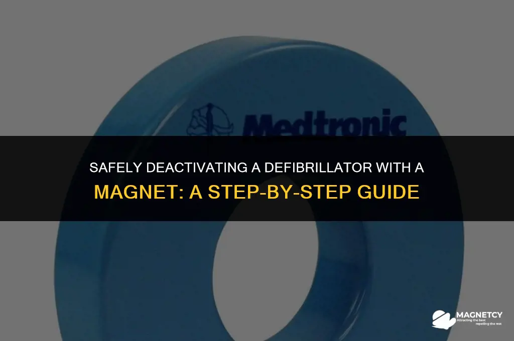 how to turn off defibrillator with magnet