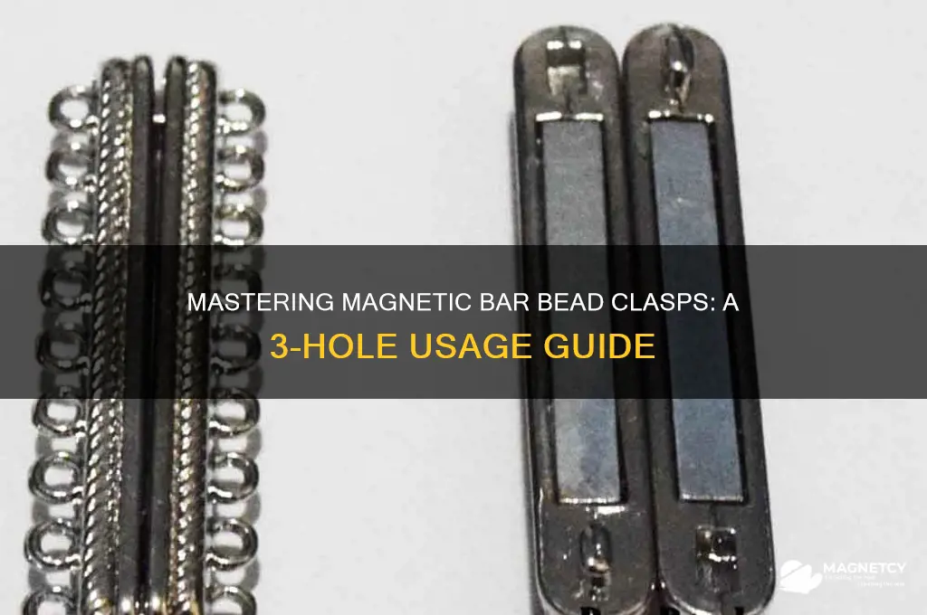 how to use 3 hole magnetic bar bead clasps
