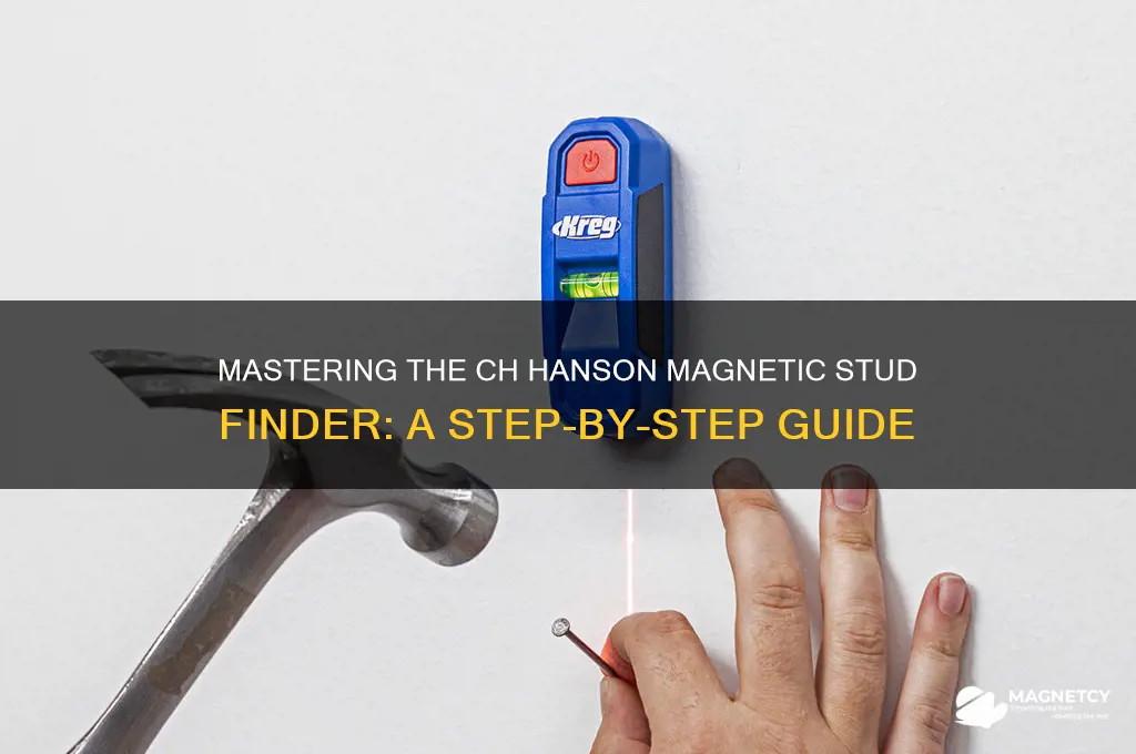 how to use a ch hanson magnetic stud finder