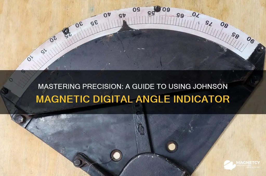 how to use a johnson magnetic digital angle indicator