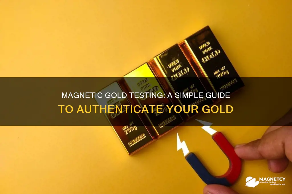 how to use a magnet to test gold