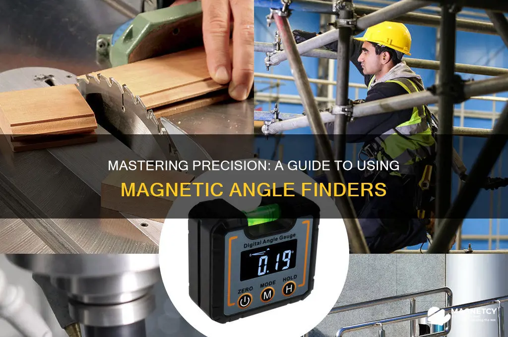 how to use a magnetic angle finder