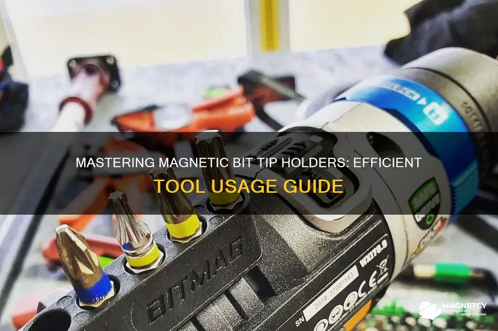 how to use a magnetic bit tip holder