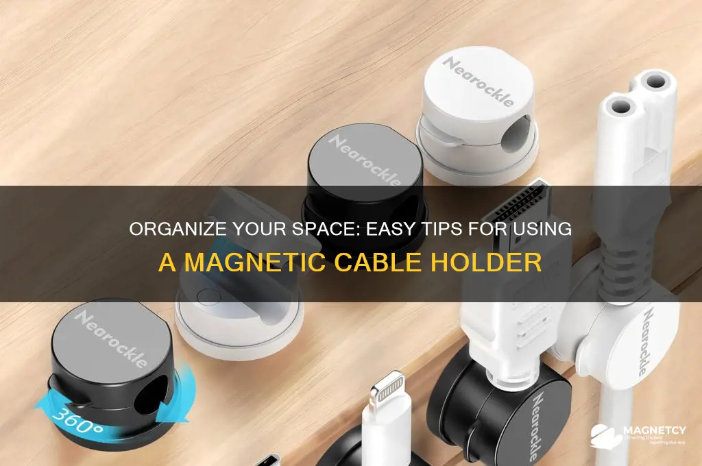 how to use a magnetic cabel holder