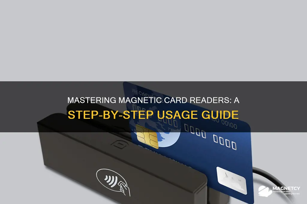 how to use a magnetic card reader