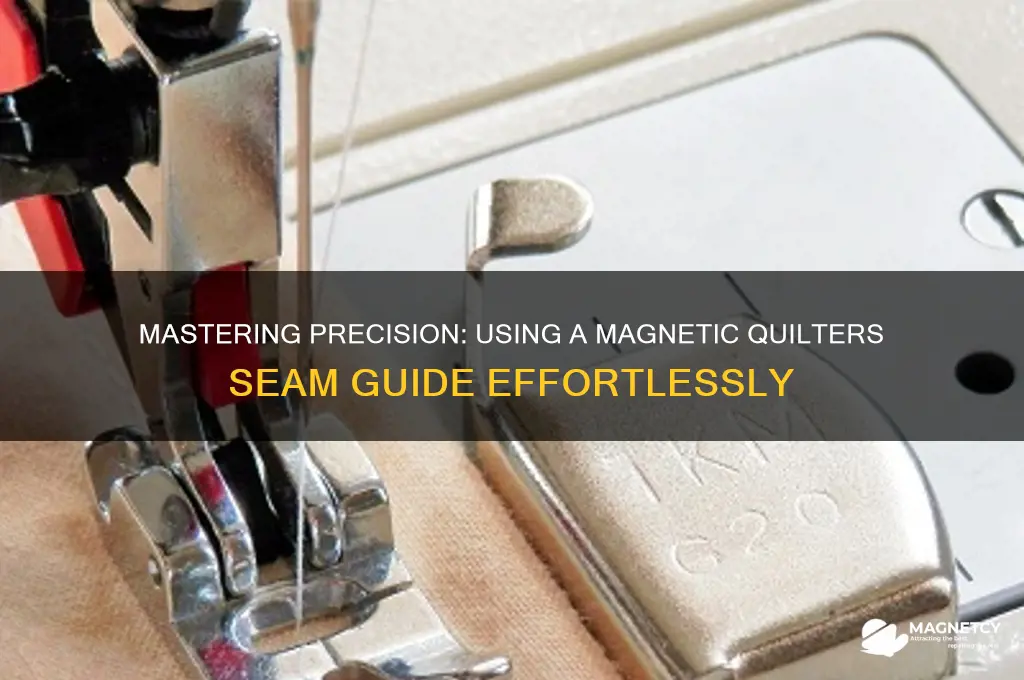 how to use a magnetic quilters seam guide