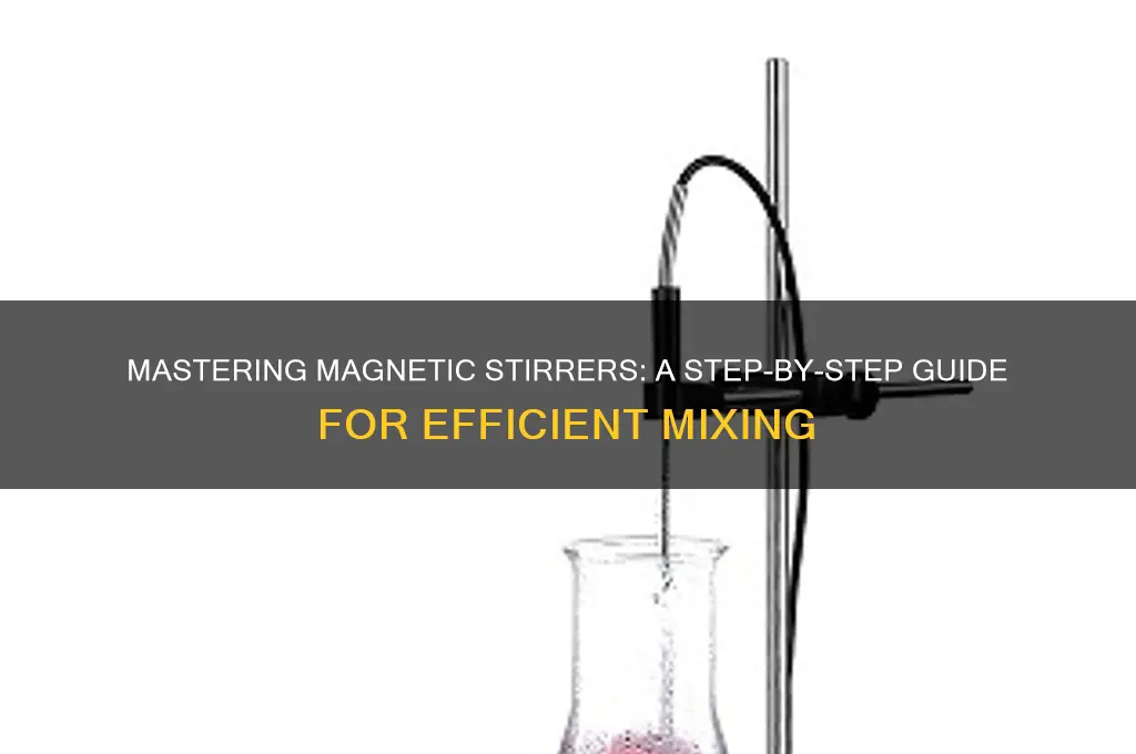 how to use a magnetic stirrer
