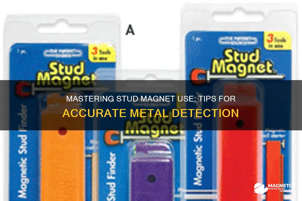 how to use a stud magnet