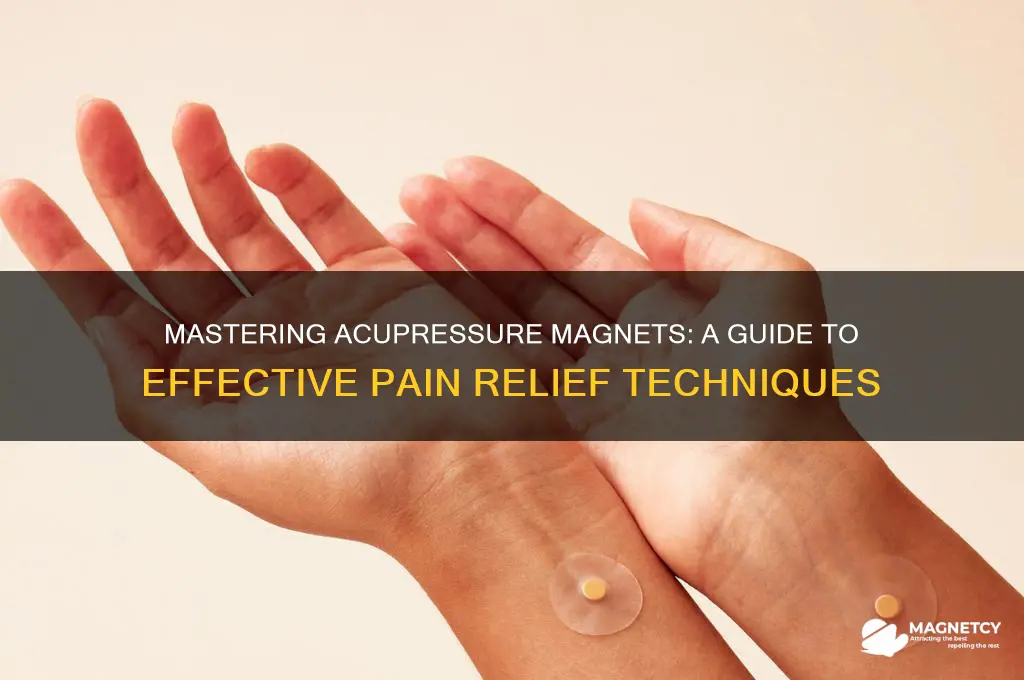 how to use acupressure magnets