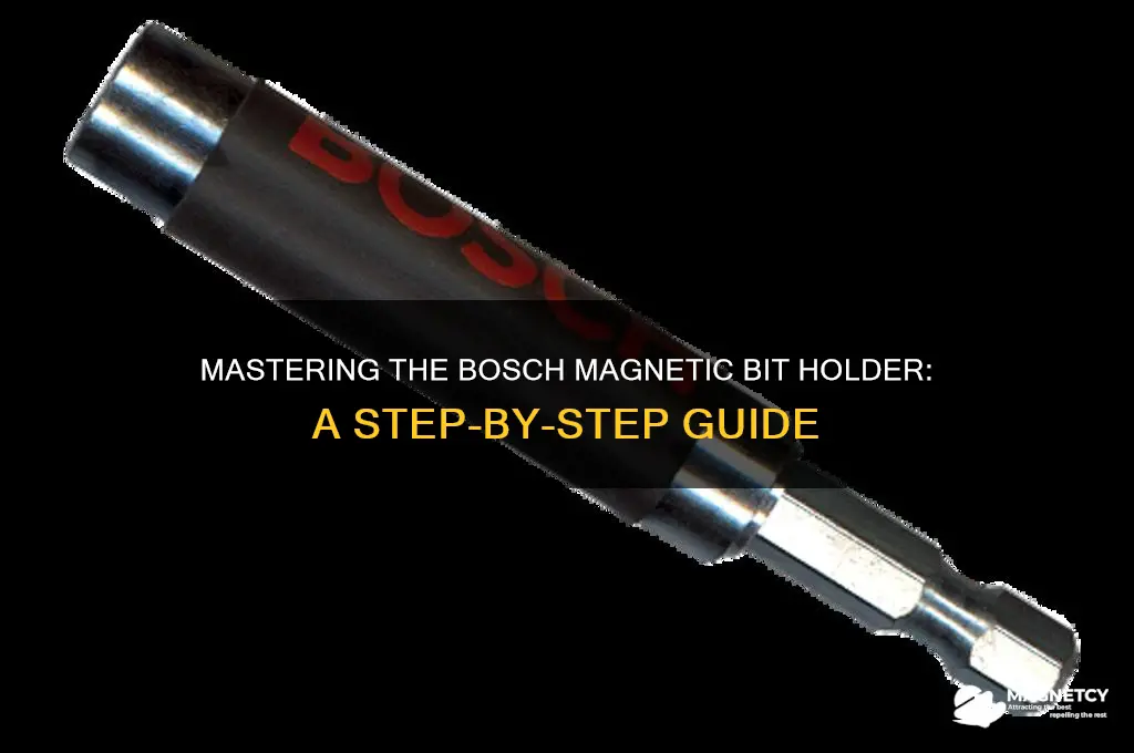 how to use bosch magnetic bit holder