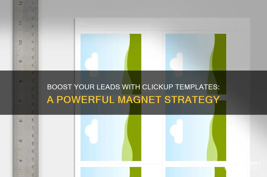 how to use clickup template as lead magnet