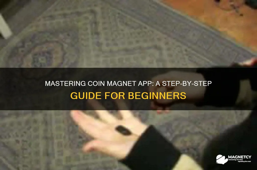 how to use coin magnet app