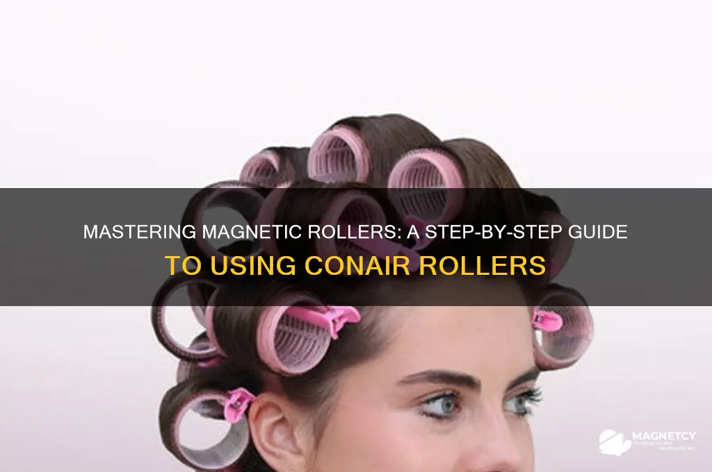 how to use conair magnetic rollers