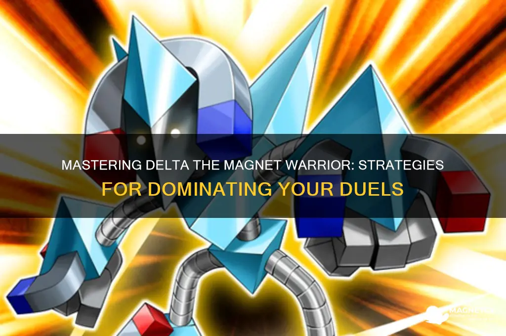 how to use delta the magnet warrior
