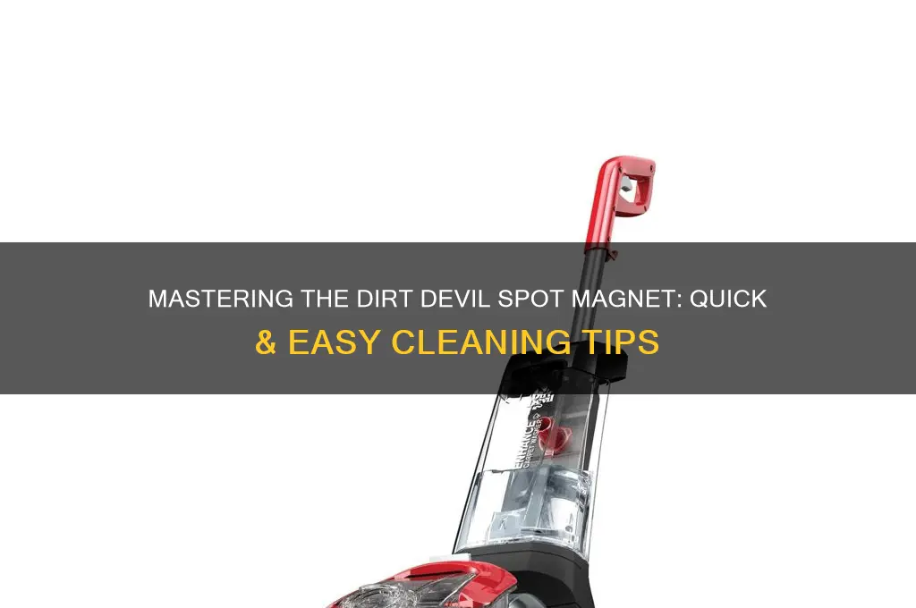how to use dirt devil spot magnet