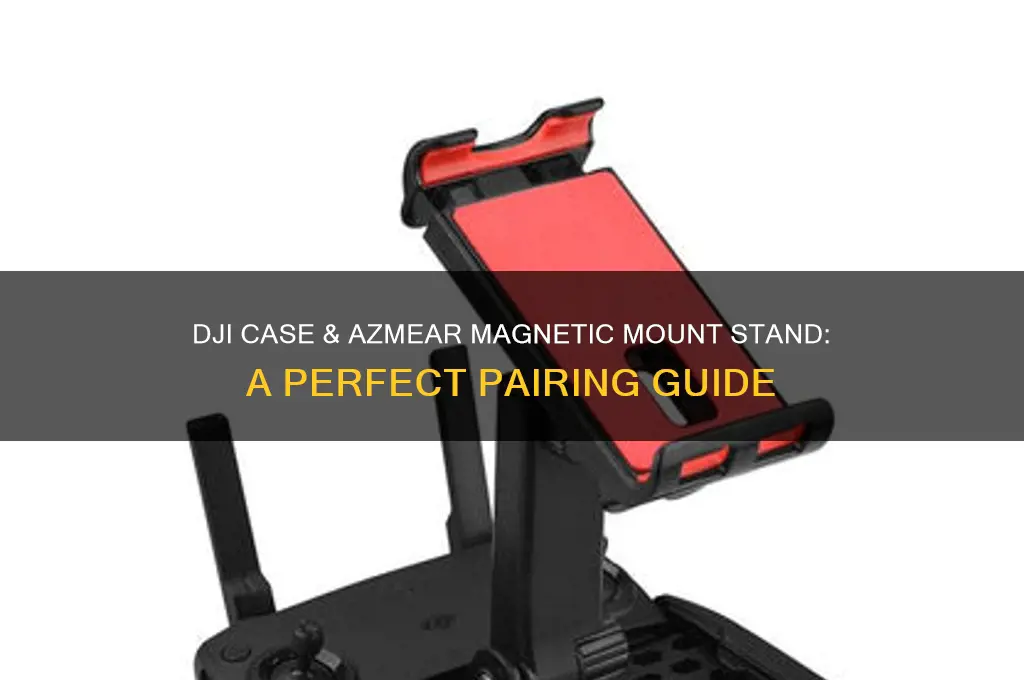 how to use dji case with azmear magnetic mount stand