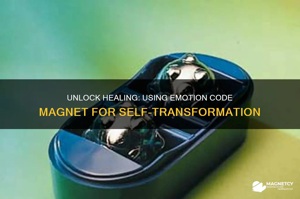 how to use emotion code magnet on self